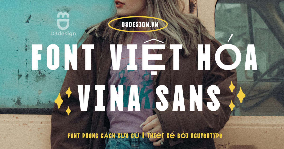 Font Việt Hóa - Vina Sans Mang Phong Cách Xưa Cũ, Cổ Điển Thập Niên 80s